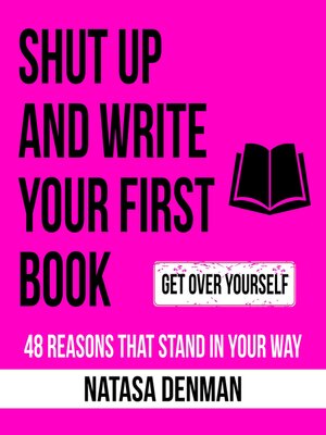 cover image of Shut Up and Write Your First Book